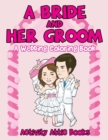 Image for A Bride And Her Groom - A Wedding Coloring Book