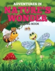 Image for Adventures in Nature&#39;s Wonder Coloring Book