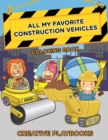 Image for All My Favorite Construction Vehicles Coloring Book