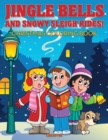 Image for Jingle Bells and Snowy Sleigh Rides! Christmas Coloring Book