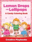 Image for Lemon Drops and Lollipops, A Candy Coloring Book