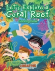 Image for Let&#39;s Explore a Coral Reef Coloring Book