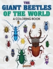Image for The Giant Beetles of the World Coloring Book