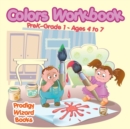 Image for Colors Workbook PreK-Grade K - Ages 4 to 6