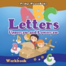 Image for Letters : Uppercase and Lowercase Workbook PreK-Grade K - Ages 4 to 6