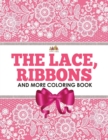 Image for The Lace, Ribbons and More Coloring Book