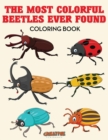 Image for The Most Colorful Beetles Ever Found Coloring Book