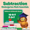 Image for Subtraction Kindergarten Math Essentials Children&#39;s Arithmetic Books
