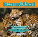 Image for Paws and Claws! All about Leopards (Big Cats Wildlife) - Children&#39;s Biological Science of Cats, Lions &amp; Tigers Books