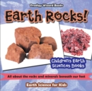 Image for Earth Rocks! - All about the Rocks and Minerals Beneath Our Feet. Earth Science for Kids - Children&#39;s Earth Sciences Books