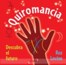 Image for Quiromancia: descubra el futuro