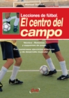 Image for Lecciones de futbol. El centro del campo