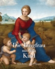 Image for Die Jungfrau mit dem Kind