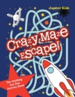 Image for Crazy Maze Escape! The Nothing but Fun Activity Book