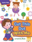 Image for Cut This Out With Me, a Activity Book
