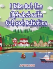 Image for I Take Out the Alphabet with Cut out Activities