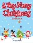 Image for A Very Merry Christmas Activity Book