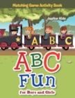 Image for ABC Fun for Boys and Girls Matching Game Activity Book