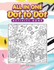 Image for All in One Dot to Dot Activity Book