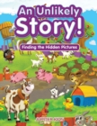 Image for An Unlikely Story! Finding the Hidden Pictures