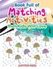 Image for Book Full of Matching Activities that Kids Will Love