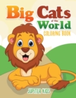 Image for Big Cats of the World Coloring Book
