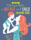 Image for Coloring to Relax, a Mother and Child Coloring Book