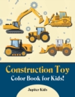 Image for Construction Toy Color Book for Kids!