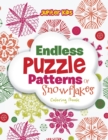 Image for Endless Puzzle Patterns Of Snowflakes Coloring Book
