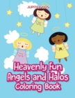 Image for Heavenly Fun Angels and Halos Coloring Book