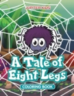 Image for A Tale of Eight Legs Coloring Book