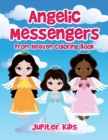 Image for Angelic Messengers From Heaven Coloring Book