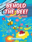 Image for Behold the Bee! Insect Coloring Book