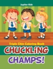 Image for Chuckling Champs! Triple Chin Coloring Book