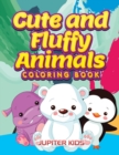 Image for Cute and Fluffy Animals Coloring Book