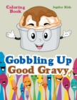 Image for Gobbling Up Good Gravy Coloring Book