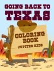 Image for Going Back to Texas Coloring Book