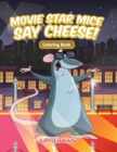Image for Movie Star Mice Say Cheese! Coloring Book