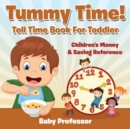 Image for Tummy Time! - Tell Time Book For Toddler : Children&#39;s Money &amp; Saving Reference