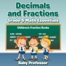 Image for Decimals and Fractions Grade 5 Math Essentials : Children&#39;s Fraction Books