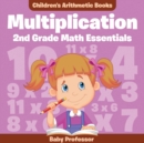 Image for Multiplication 2Nd Grade Math Essentials Children&#39;s Arithmetic Books