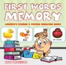 Image for First Words Memory : Children&#39;s Reading &amp; Writing Education Books