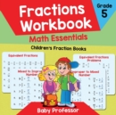 Image for Fractions Workbook Grade 5 Math Essentials