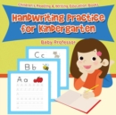 Image for Handwriting Practice for Kindergarten : Children&#39;s Reading &amp; Writing Education Books