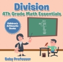 Image for Division 4th Grade Math Essentials Children&#39;s Arithmetic Books