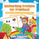 Image for Handwriting Practice for Preschool : Children&#39;s Reading &amp; Writing Education Books