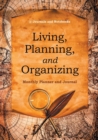 Image for Living, Planning, and Organizing. Monthly Planner and Journal