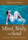 Image for Mind, Body, and Soul - Exercise Your Entire Being