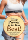 Image for The Power to be Your Best! Fitness Journal Pages for Inspiration