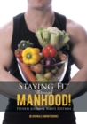 Image for Staying Fit Through Manhood! Fitness Journal Men&#39;s Edition